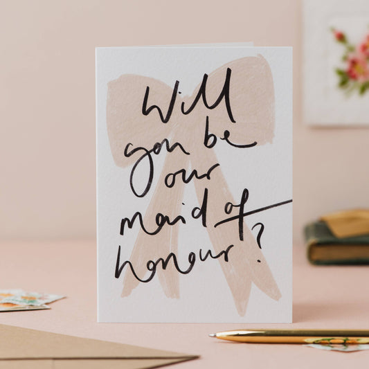 'Will you be our Maid of Honour?' Bow Handwriting Card