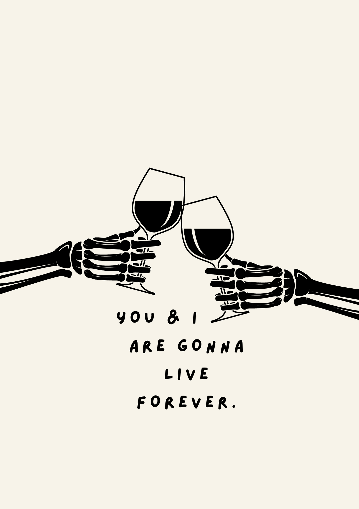 You and are gonna live forever oasis inspired print: A4
