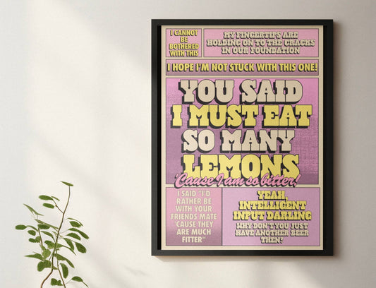 You Said I Must Eat So Many Lemons - Kate Nash Music Inspired Print