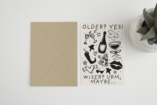 Older yes! Wiser erm maybe A6/5x7 card: Cello Bag (Biodegradeable) / A6