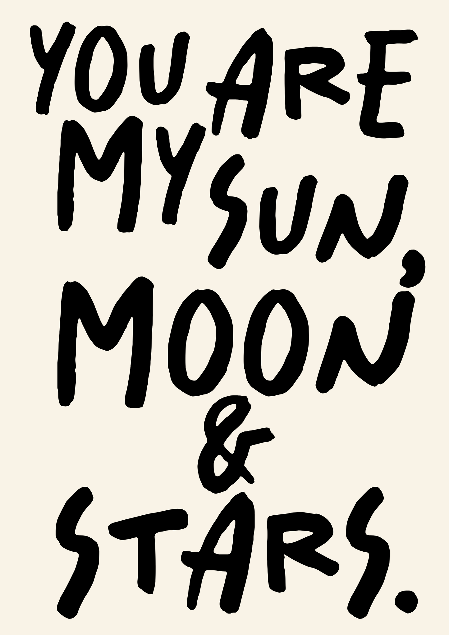 You are my sun, moon & stars print: A4