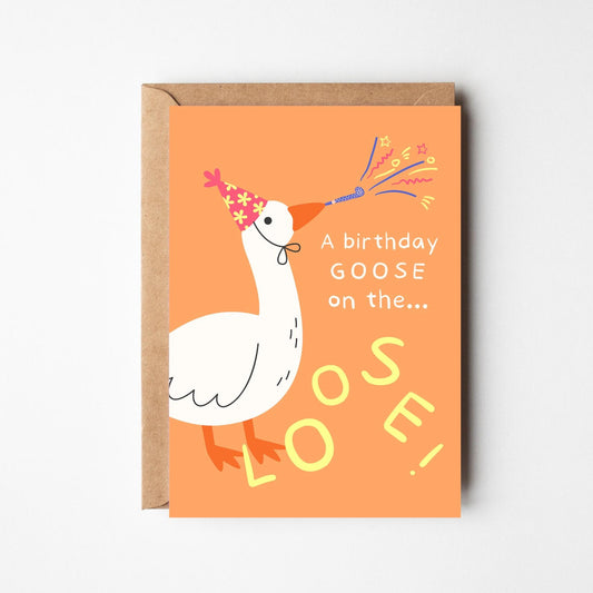 Birthday Goose On The Loose Card