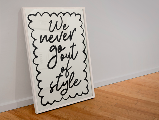 We never go out of style Taylor Swift inspired print: A4