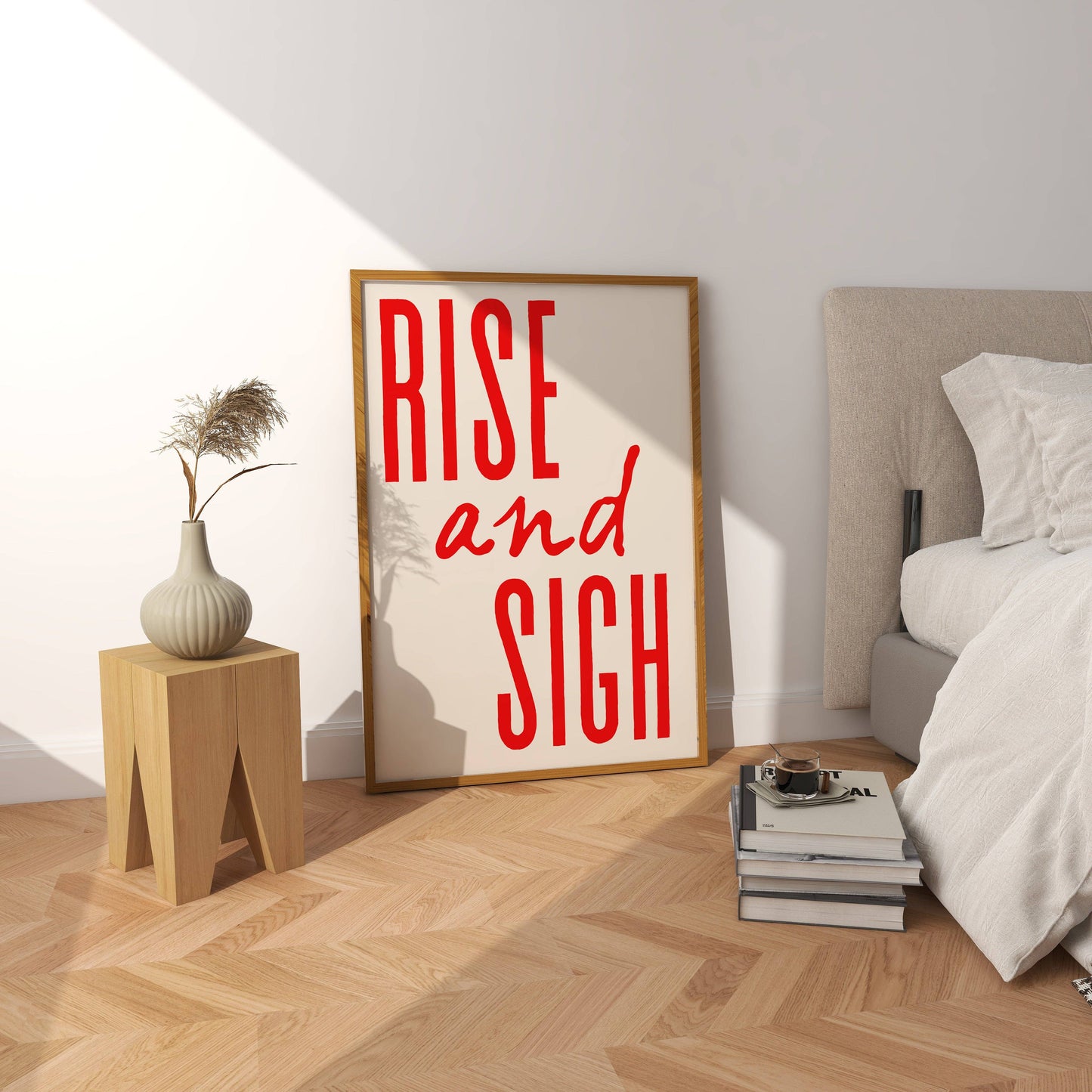 Rise and Sigh Funny Bedroom Print: A4