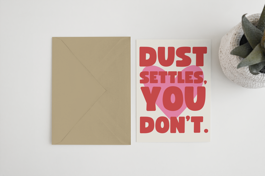 Dust Settles, You Don’t A6/5x7 card (Plastic Free)