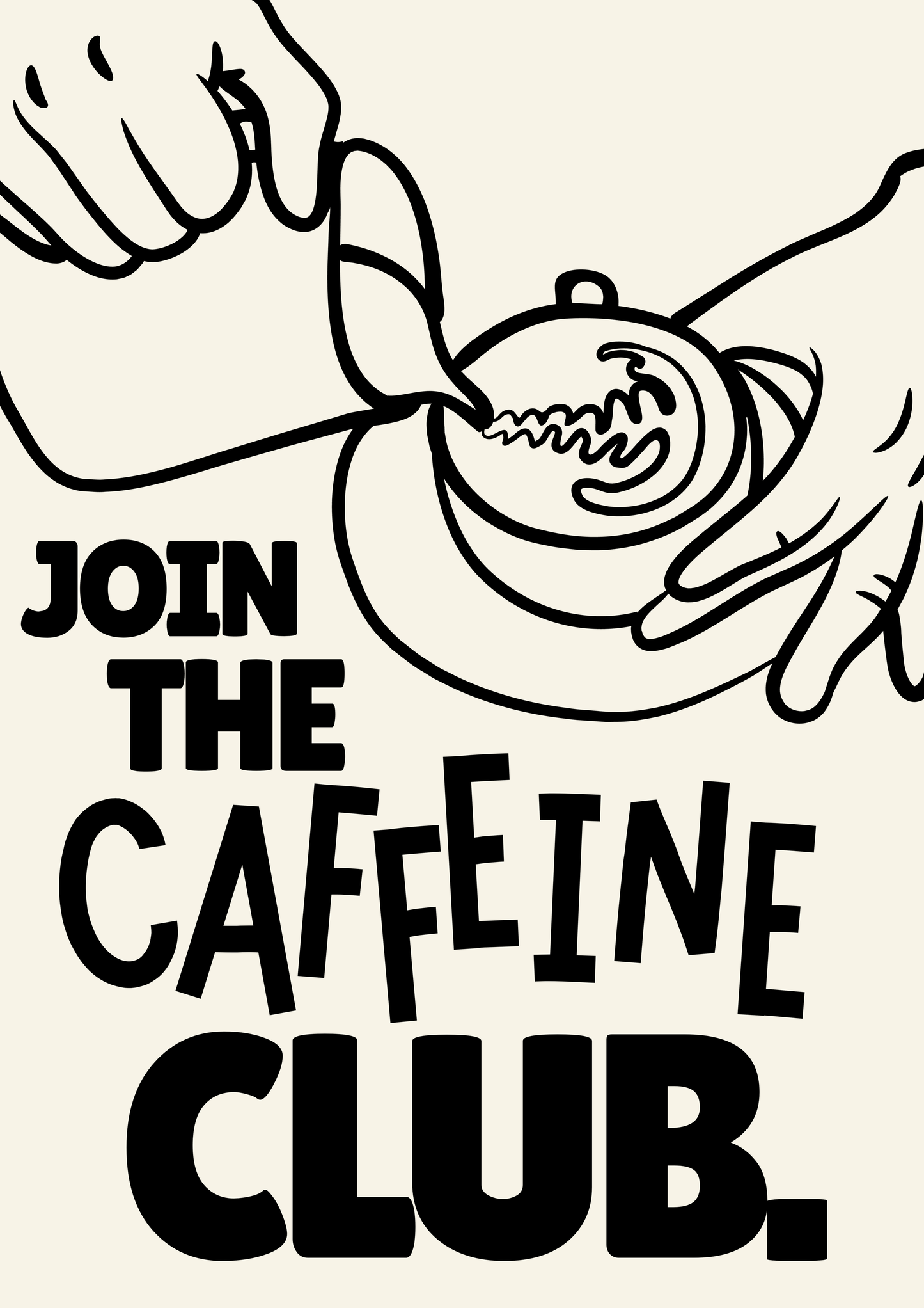 Join the caffeine club print: A4