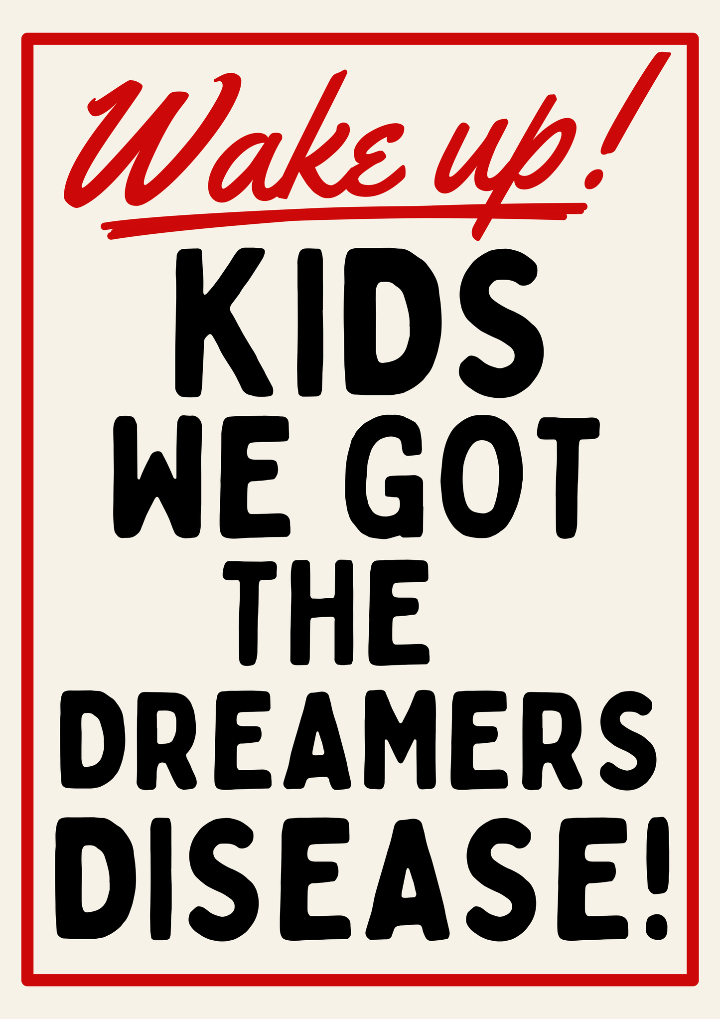 Wake Up Kids We Got The Dreamers Disease Retro Style - New Radicals Inspired Music Print