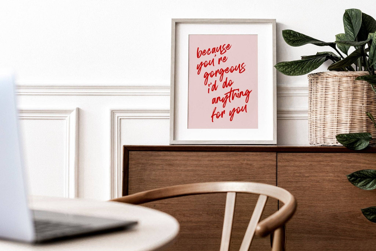 Because You're Gorgeous Print: A4