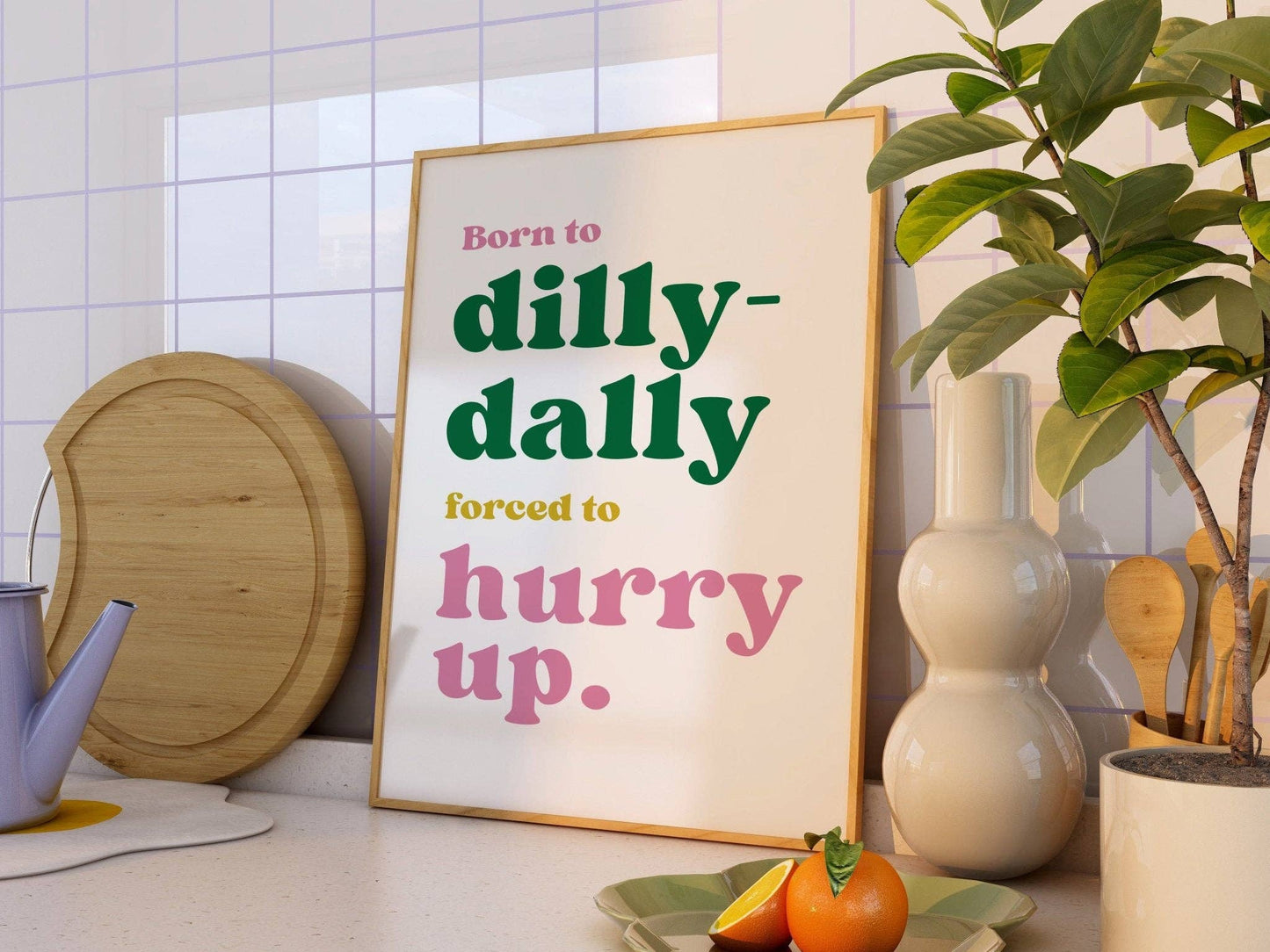 Born to Dilly-Dally Hallway Print: A4