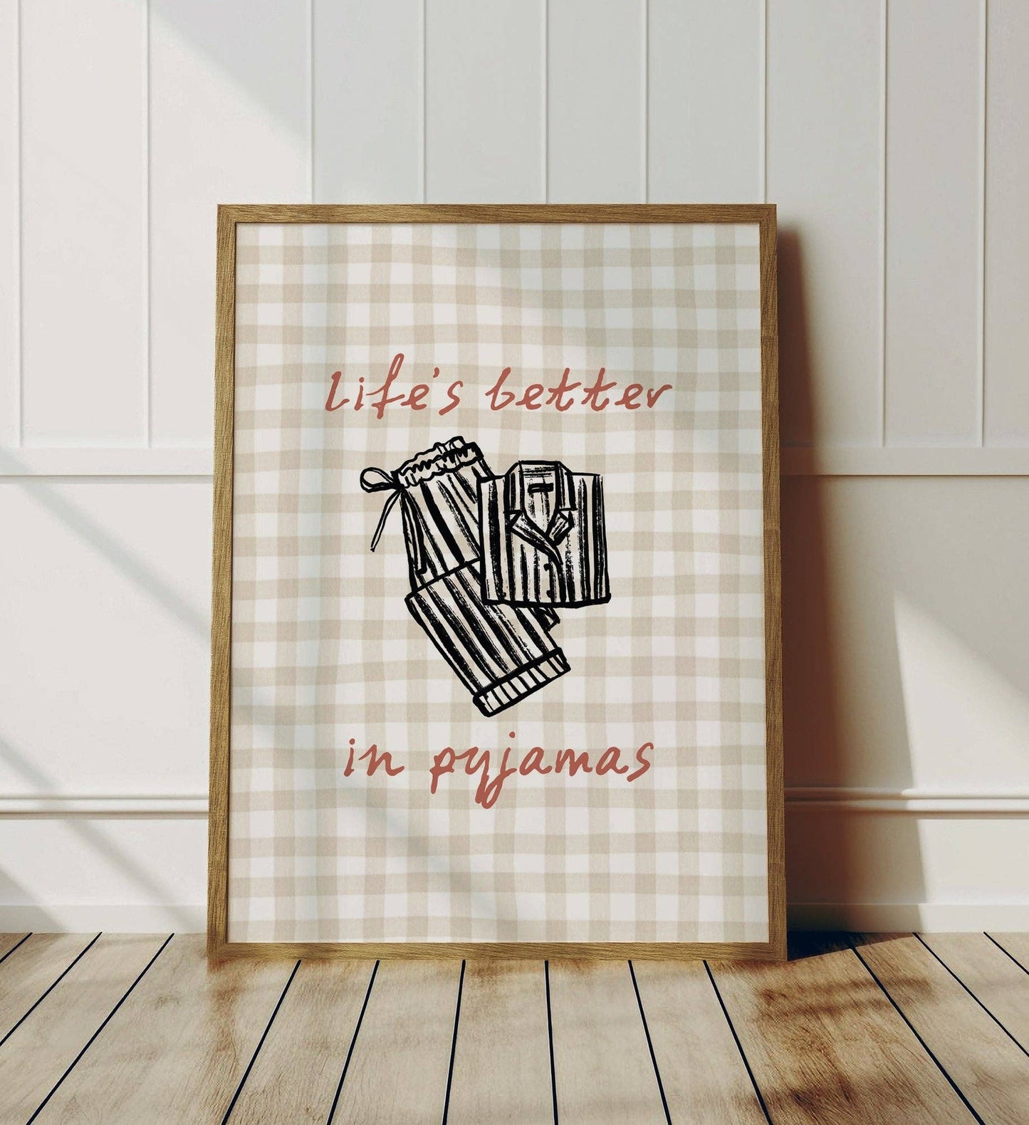 Life's Better in Pyjamas Bedroom Print: A4