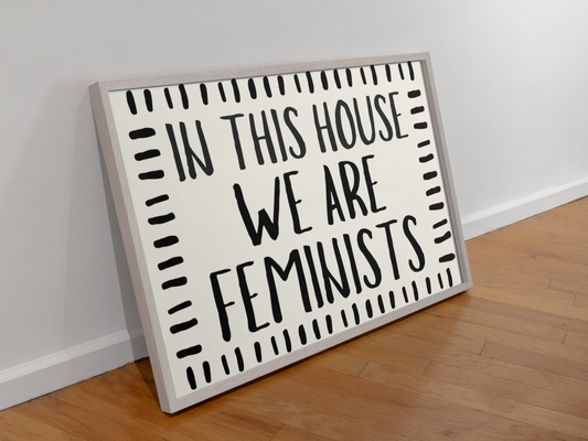 In this house we are feminists print: A4