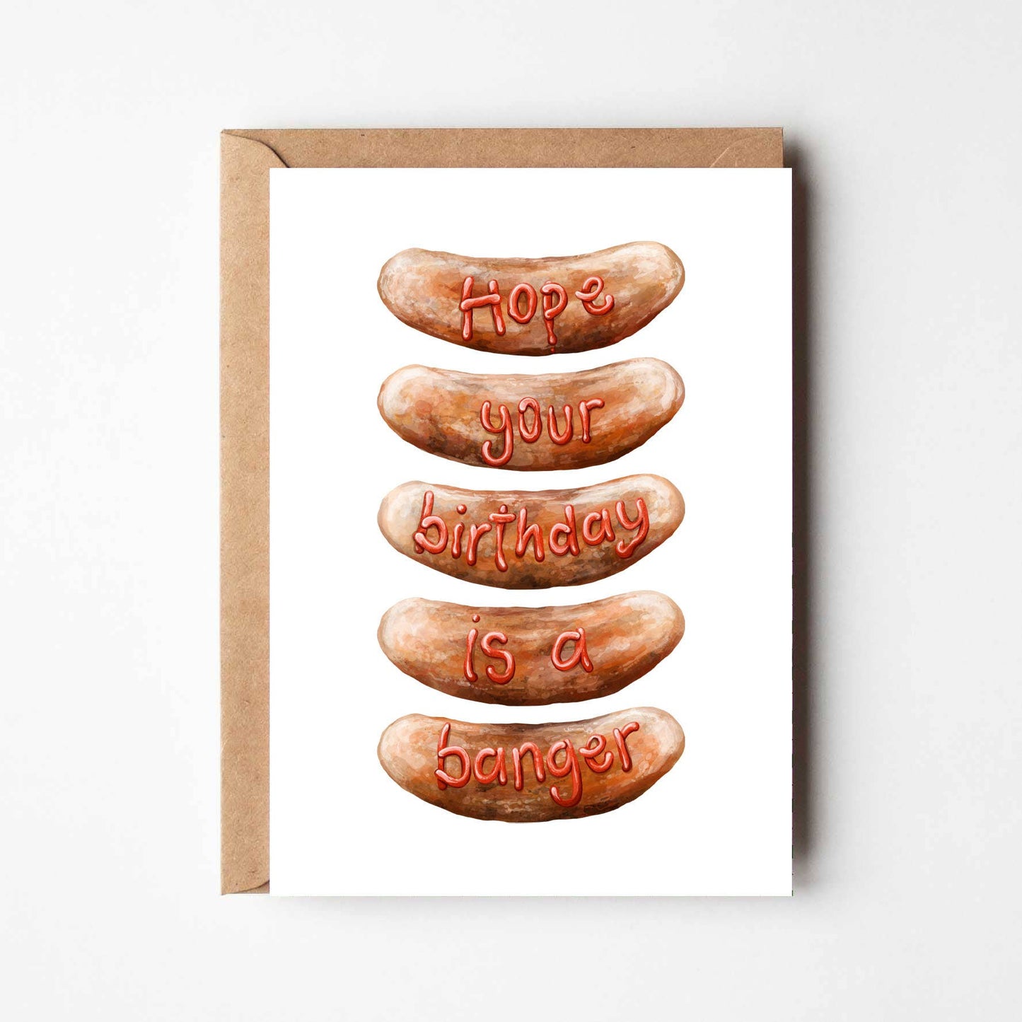 Hope Your Birthday Is A Banger - Funny Sausage Themed Card