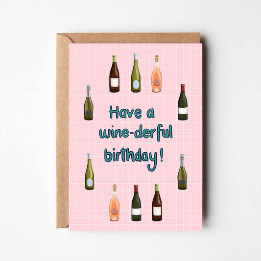 Have a wine-derful birthday - a wine themed Birthday card
