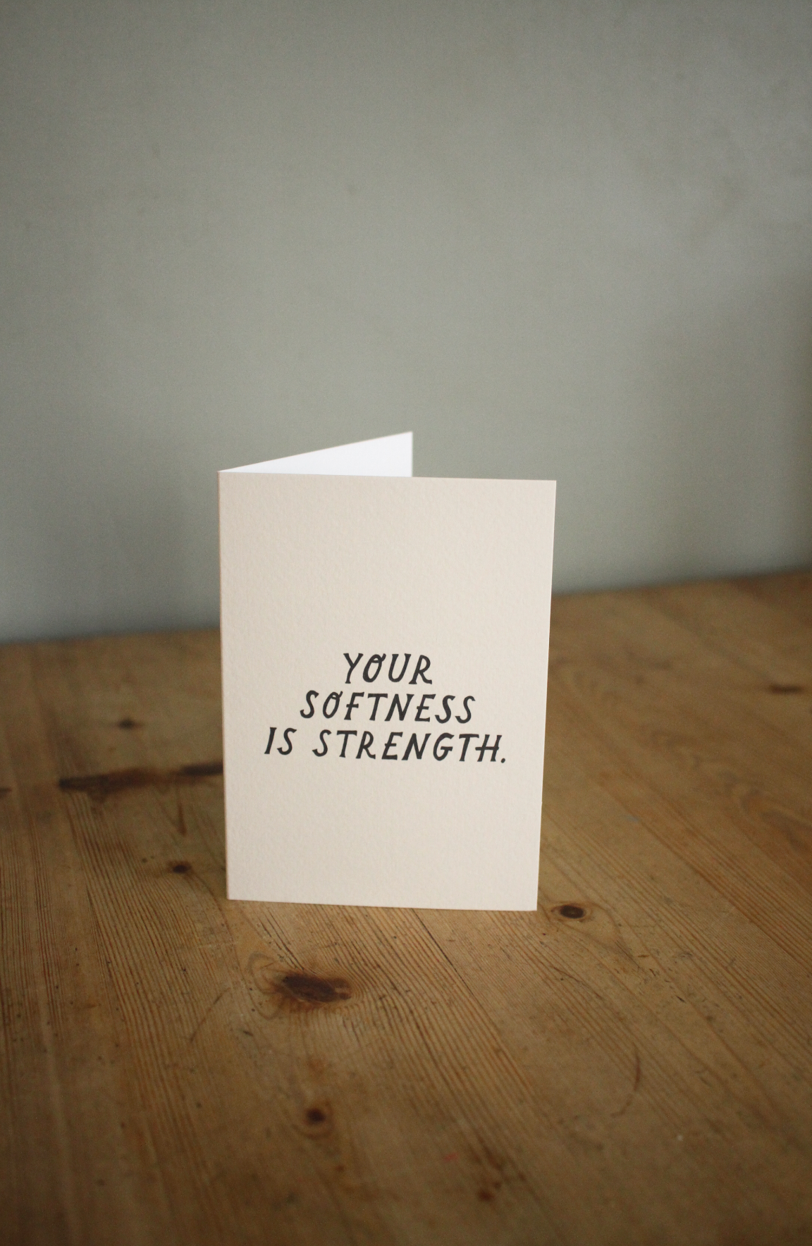 'Your Softness Is Strength' Friendship Card