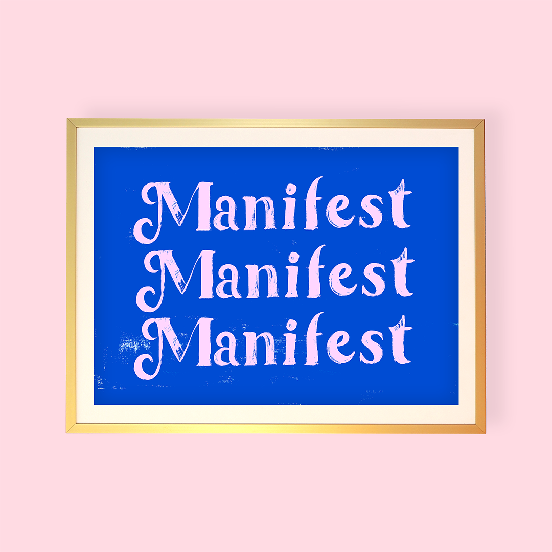 Manifest Manifest Manifest Print: Cobalt Blue / A4