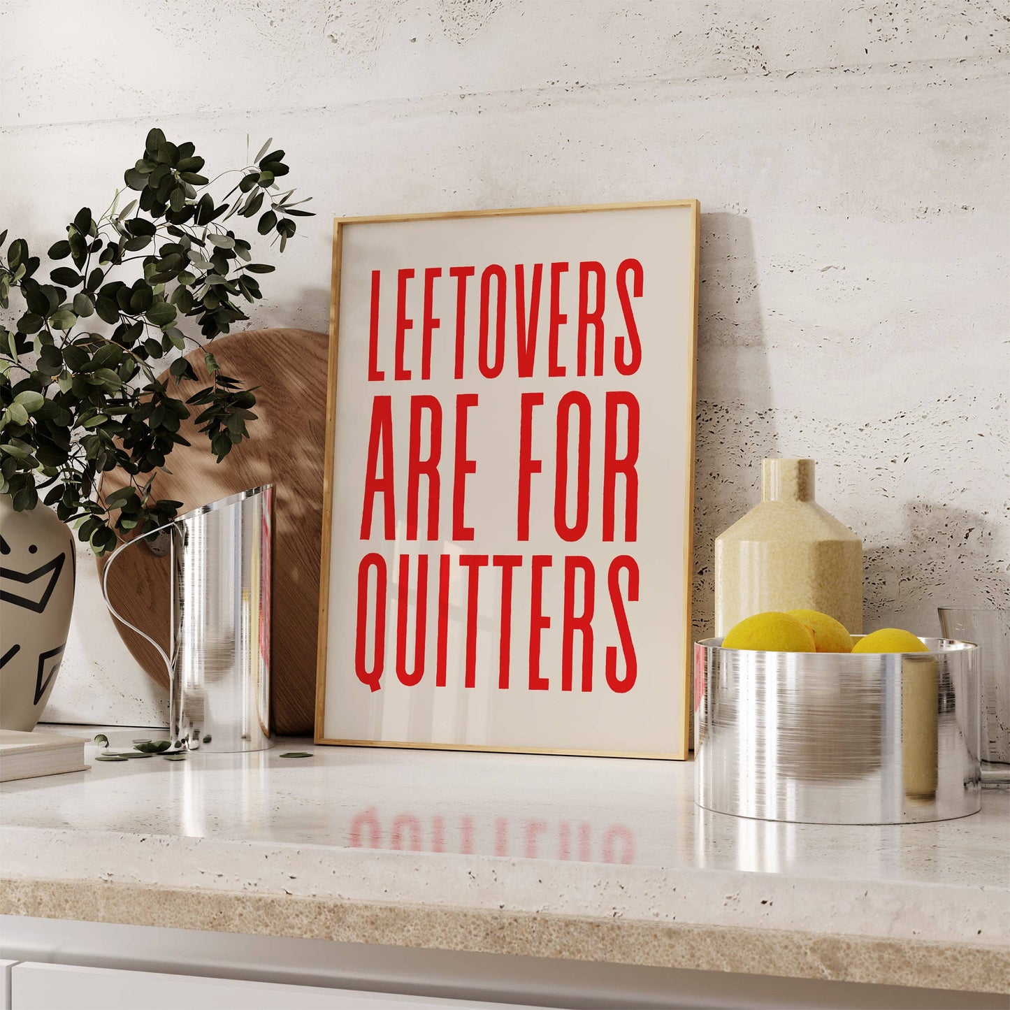 Leftovers Are for Quitters Kitchen Print: A4