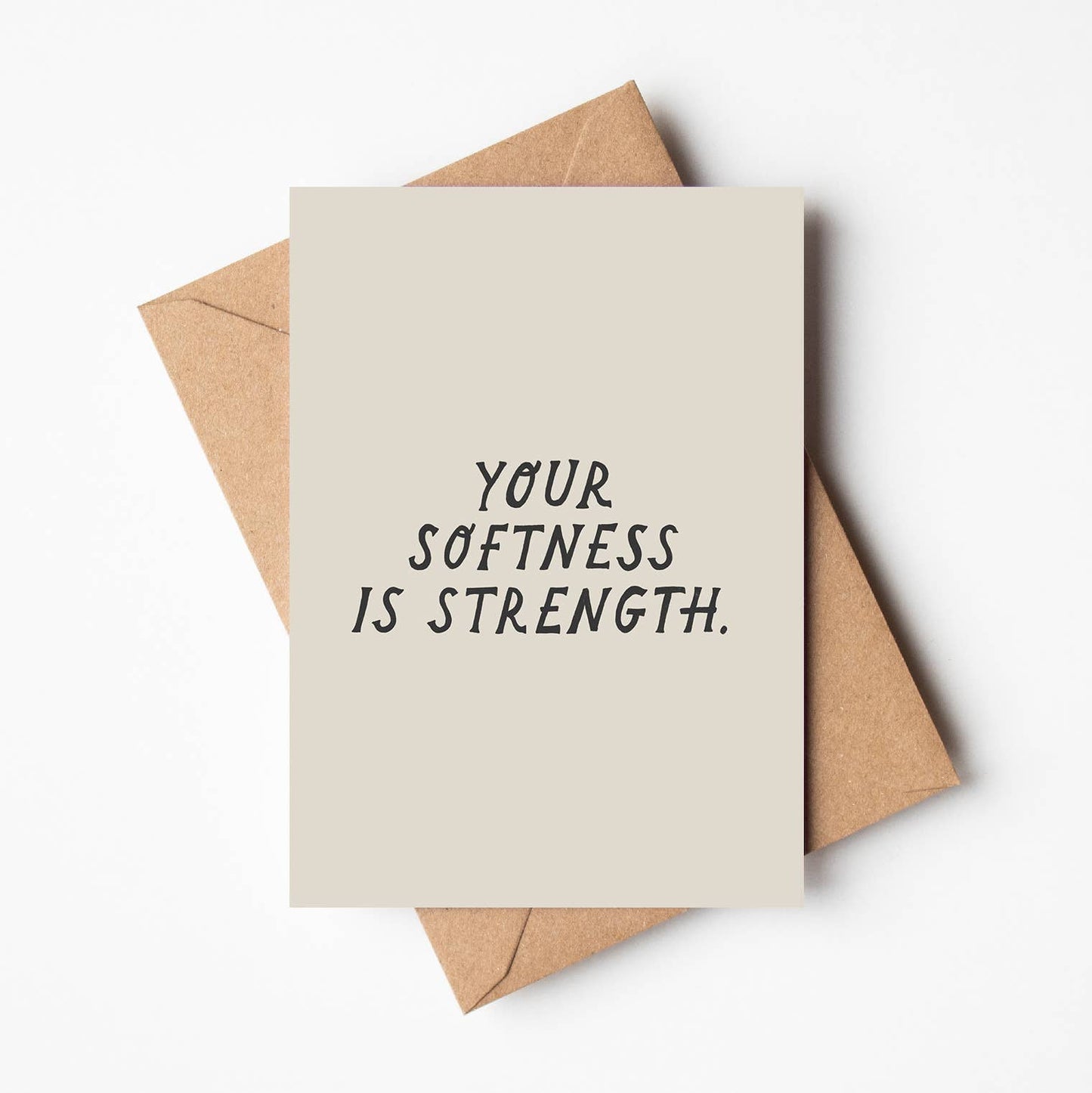 'Your Softness Is Strength' Friendship Card