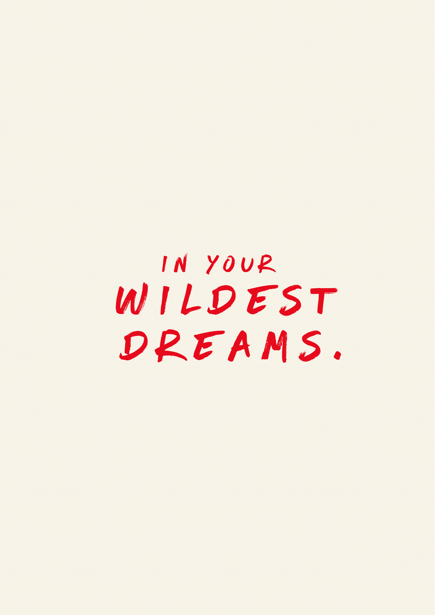 In your wildest dreams Taylor Swift Inspired Print: A4