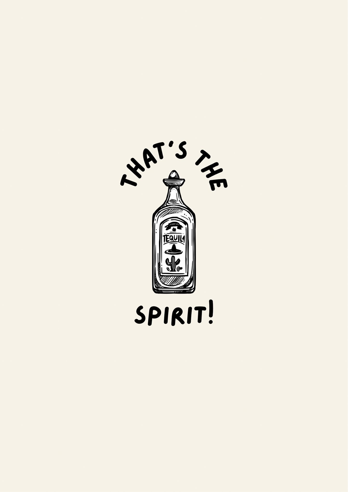 That’s The Spirit Tequila Print