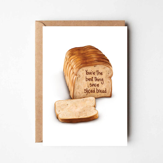 You're The Best Thing Since Sliced Funny Pun Greeting card