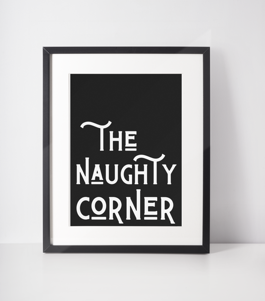The naughty corner print: A4