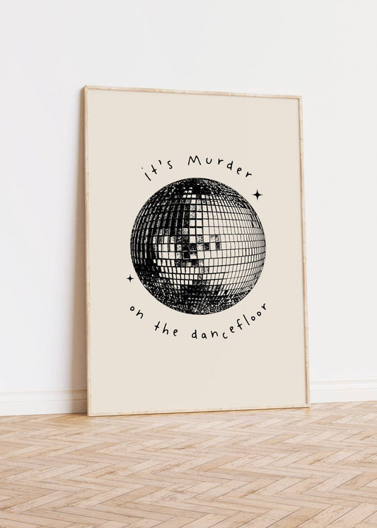 Murder on The Dancefloor Print: A4