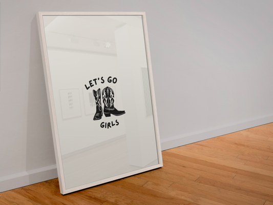 Let’s Go Girls Print