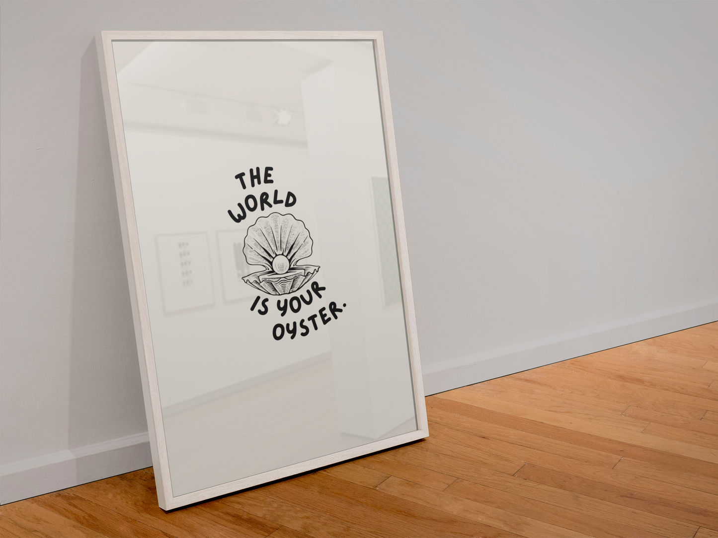 The World Is Your Oyster Print